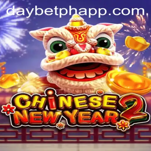 Exploring the Exciting World of CHINESENEWYEAR2 on DAYBET PH APP